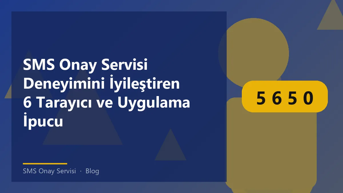 SMS Onay Servisi ile ilgili bilgi ve ipuçları