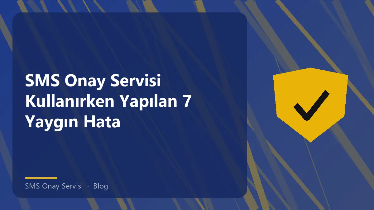 SMS Onay Servisi ile ilgili yaygın hataları gösteren infografik