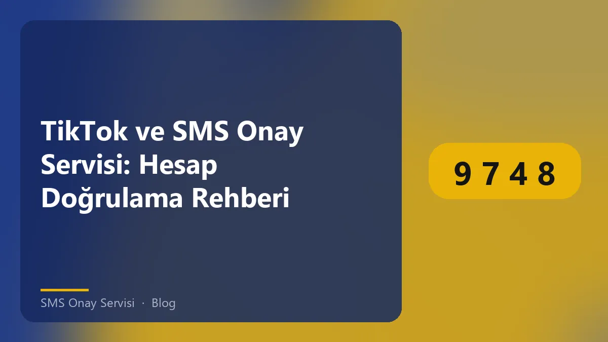 TikTok hesap açılışında SMS Onay Servisi kullanımı.